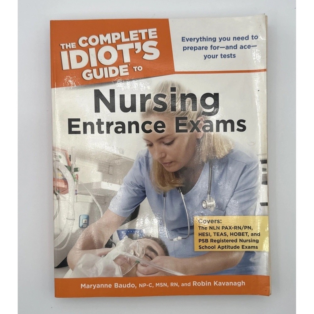 Complete Idiots Guide Nursing School Entrance‎ Exams 2011 Alpha Books